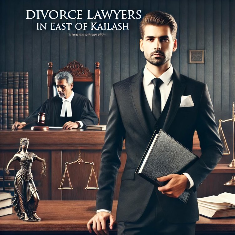 Divorce Lawyers in East Of Kailash